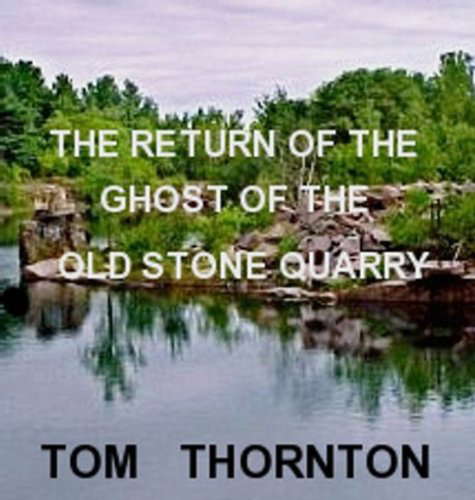 THE RETURN OF THE GHOST OF THE OLD STONE QUARRY poster