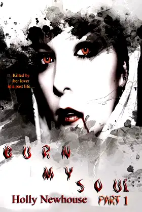 Burn My Soul: Part I (The Soul) poster