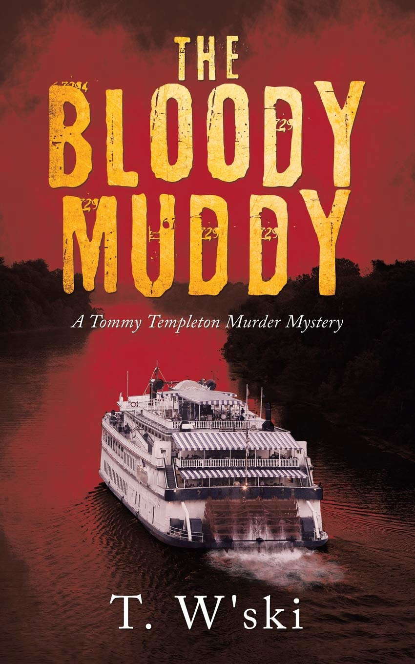 The Bloody Muddy: A Tommy Templeton Murder Mystery poster