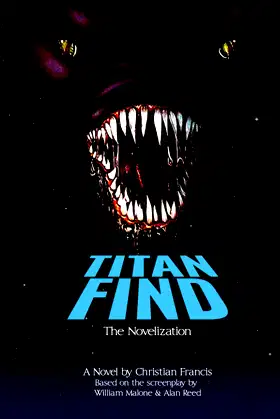 Titan Find - The Novelization (Encyclopocalypse Movie Tie-In Series) poster