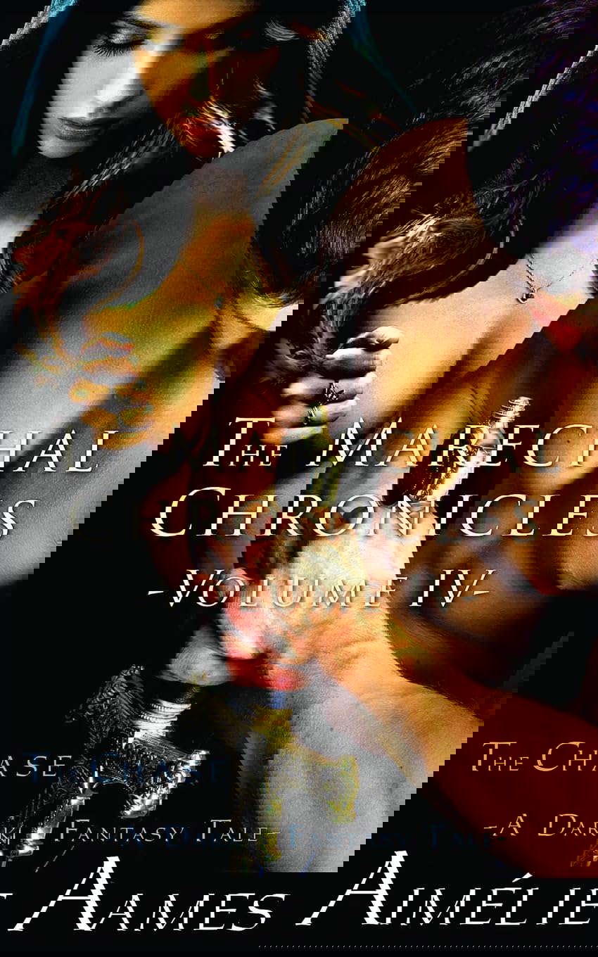 The Marechal Chronicles: Volume IV, The Chase: A Dark Fantasy Tale poster