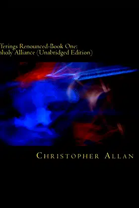 Offerings Renounced-Book One: Unholy Alliance (Unabridged Edition) poster