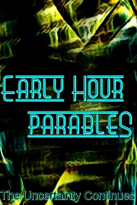 Early Hour Parables (The Parable Collection Book 3) poster