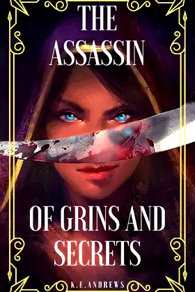 The Assassin of Grins and Secrets : The Grinning Assassin Book 1 poster