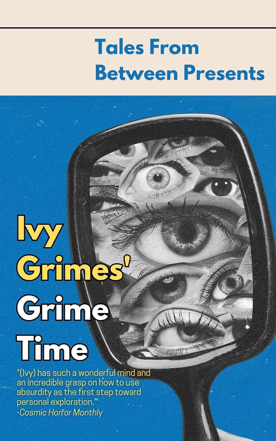 Ivy Grimes' Grime Time (Tales From Between Presents) poster
