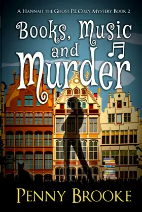 Books, Music, and Murder (A Hannah the Ghost P.I. Cozy Mystery Book 2) poster