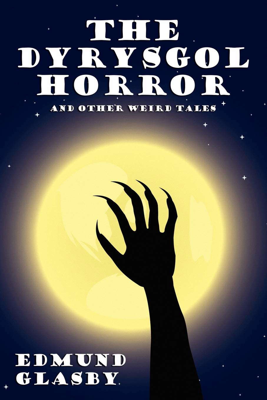 The Dyrysgol Horror and Other Weird Tales poster