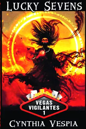 Lucky Sevens (Vegas Vigilantes) poster