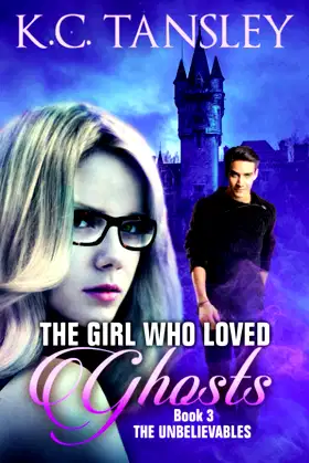 The Girl Who Loved Ghosts (The Unbelievables) poster