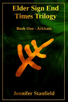 Elder Sign End Times Trilogy Book One: Arkham poster