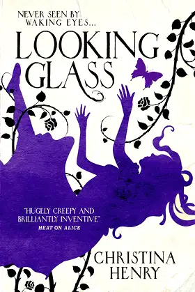 Looking Glass: A Christina Henry Alice novel poster