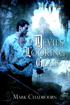The Devil's Looking Glass (The Swords of Albion, Book 3) poster