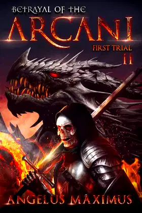 Betrayal of the Arcani 2: First Trial (A Real LitRPG Series) poster