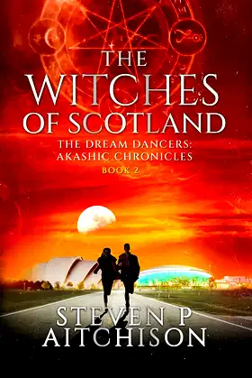The Witches of Scotland: The Dream Dancers: Akashic Chronicles Book 2 poster