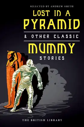 Lost in a Pyramid: & Other Classic Mummy Stories poster