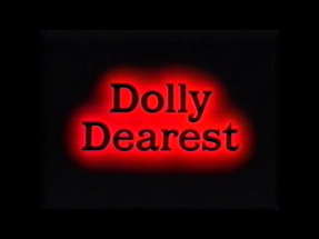 DOLLY DEAREST - (1991) Video Trailer poster