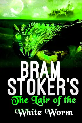 The Lair of the White Worm (Best Novel Classics) poster