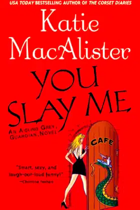 You Slay Me ("Aisling Grey, Guardian, Novel" Book 1) poster