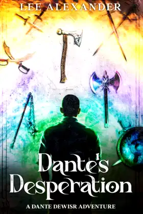 Dante's Desperation: A Dante DeWisr Adventure poster