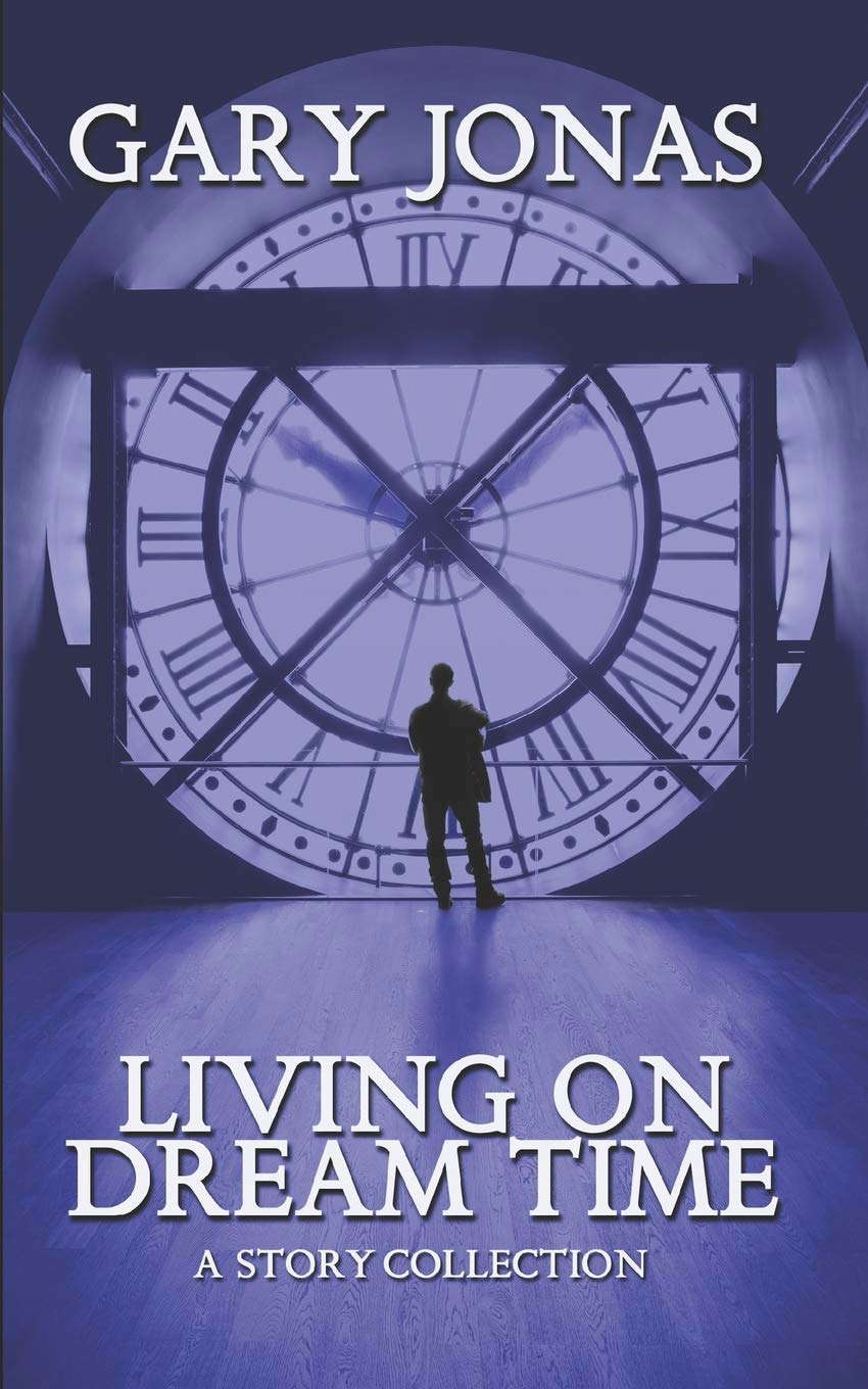 Living on Dream Time: A Collection poster