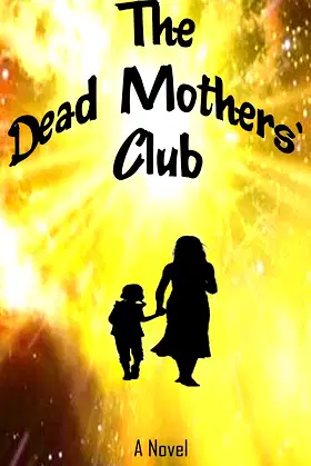 The Dead Mothers' Club poster