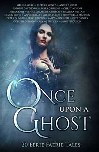 Once Upon A Ghost: 20 Eerie Faerie Tales (Once Upon Series) poster
