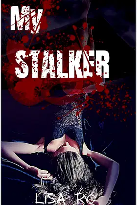 MY STALKER: DIARIES OF A PSYCHOPATH poster