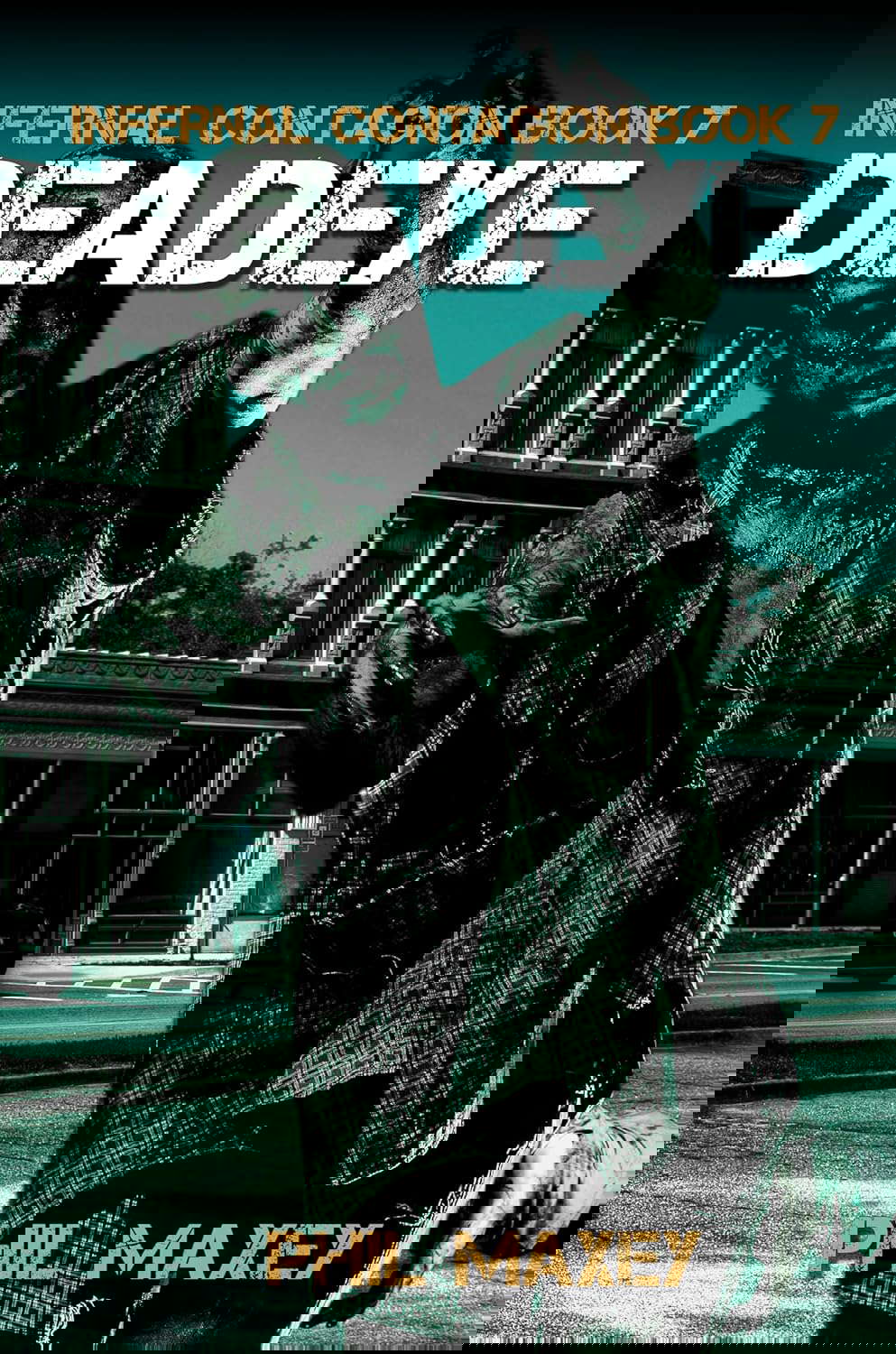 Deadeye: A Zombie Apocalypse Thriller (Infernal Contagion Book 7) poster