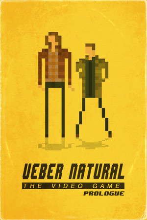 UEBERNATURAL: The Video Game - Prologue poster