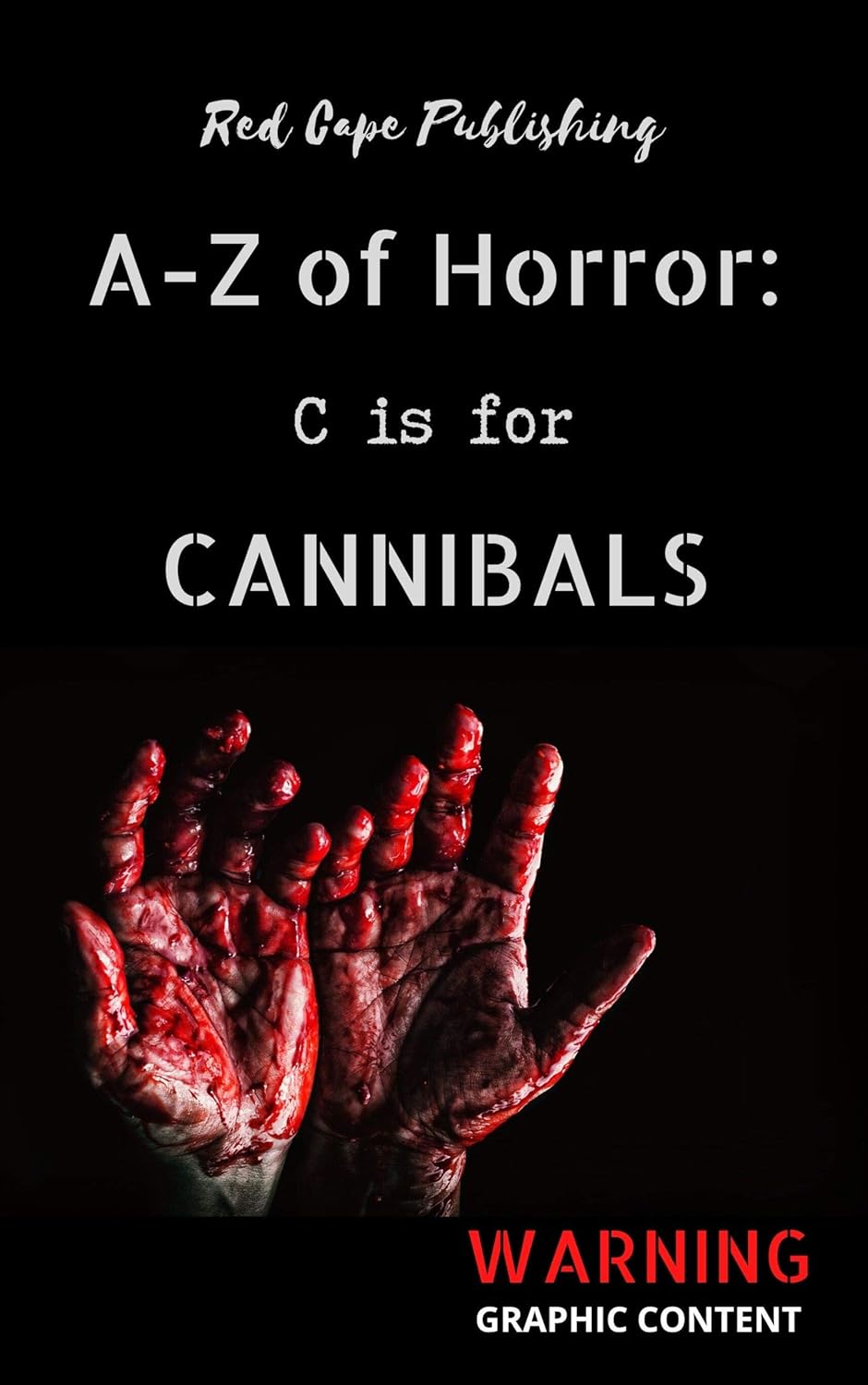 C is for Cannibals (A to Z of Horror Book 3) poster