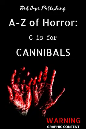 C is for Cannibals (A to Z of Horror Book 3) poster