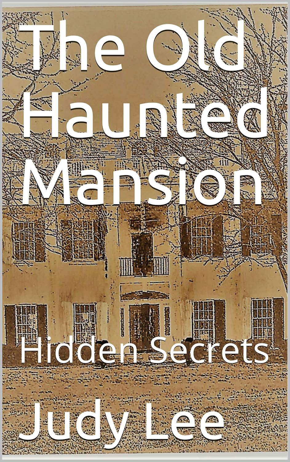 The Old Haunted Mansion: Hidden Secrets poster