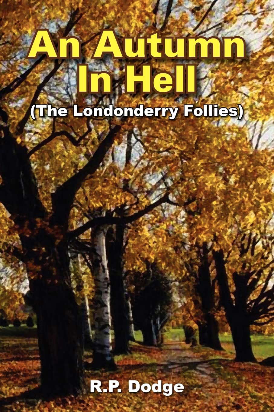 An Autumn In Hell: (The Londonderry Follies) poster