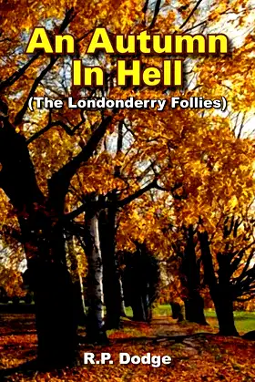 An Autumn In Hell: (The Londonderry Follies) poster