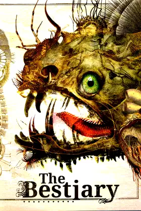 The Bestiary: A Modern Bestiary of Untrue Tales poster