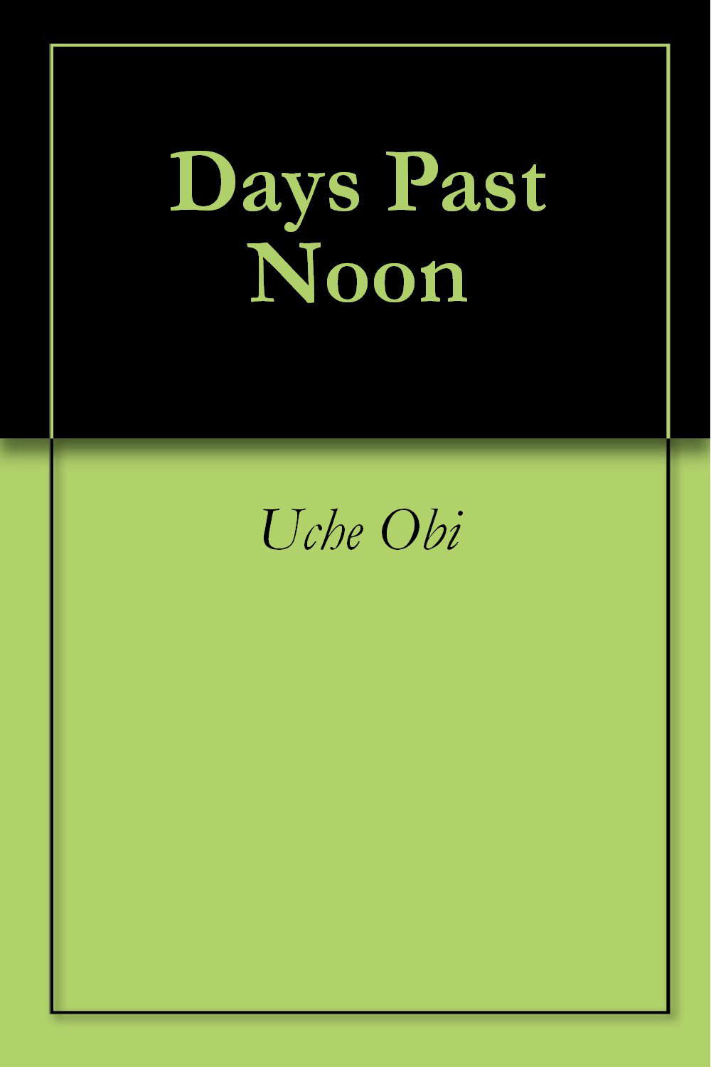 Days Past Noon poster