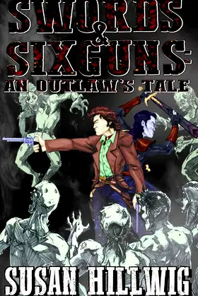 Swords & Sixguns: An Outlaw's Tale poster