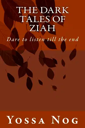 The Dark Tales of Ziah: Dare to listen till the end poster
