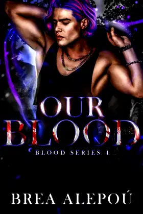 Our Blood: Dark MMMM Paranormal Romance (Blood Series) poster