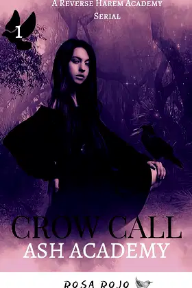 Crow Call (Part 1): An Ash Academy Reverse Harem Serial (Crow Call Serial) poster