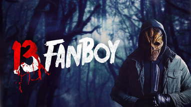 13 Fanboy - Trailer poster