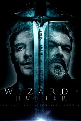 The Wizard Hunter: The Hunt for Evangelion Crowley poster