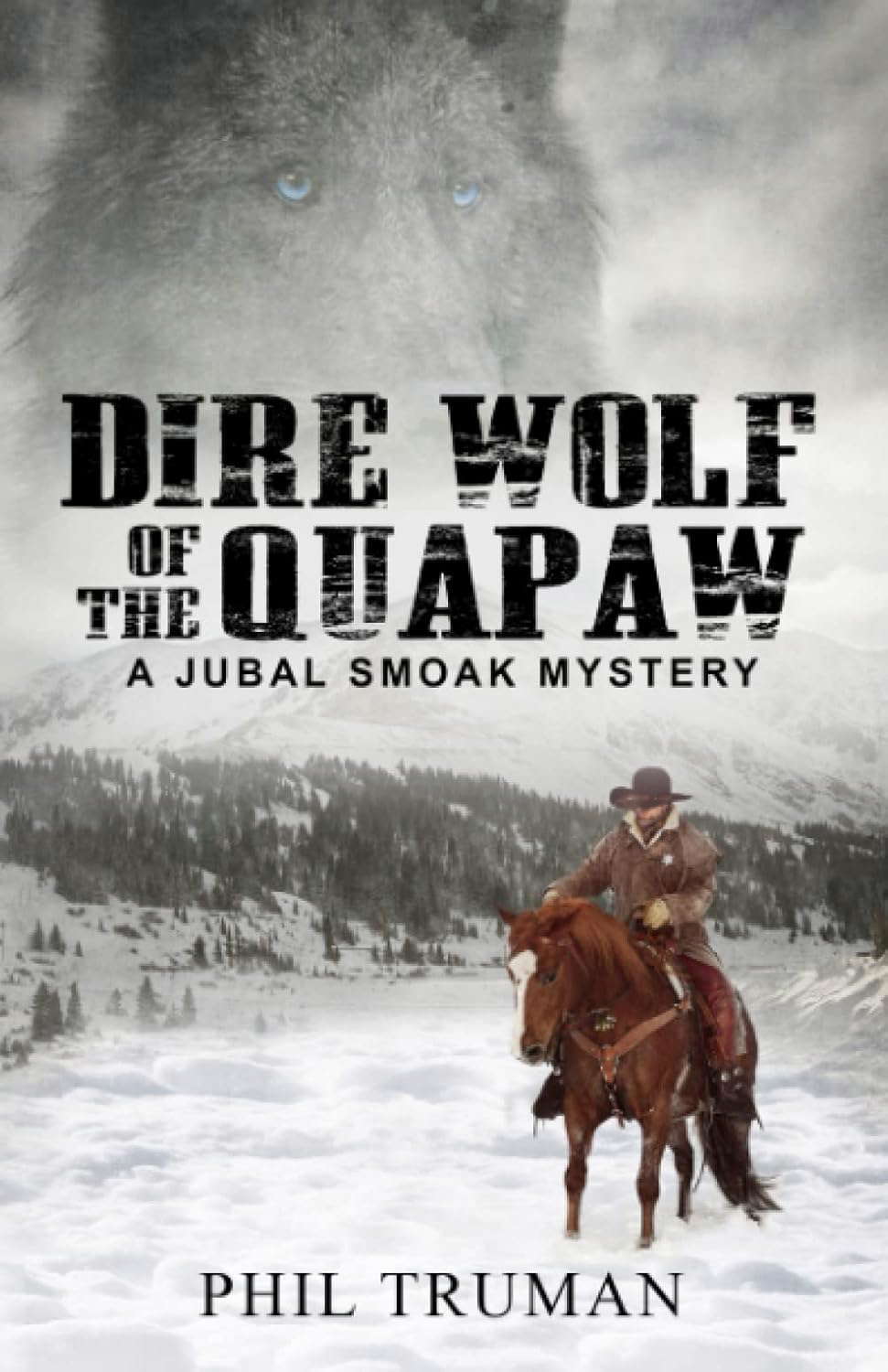 Dire Wolf of the Quapaw: a Jubal Smoak Mystery (Jubal Smoak Mysteries) poster
