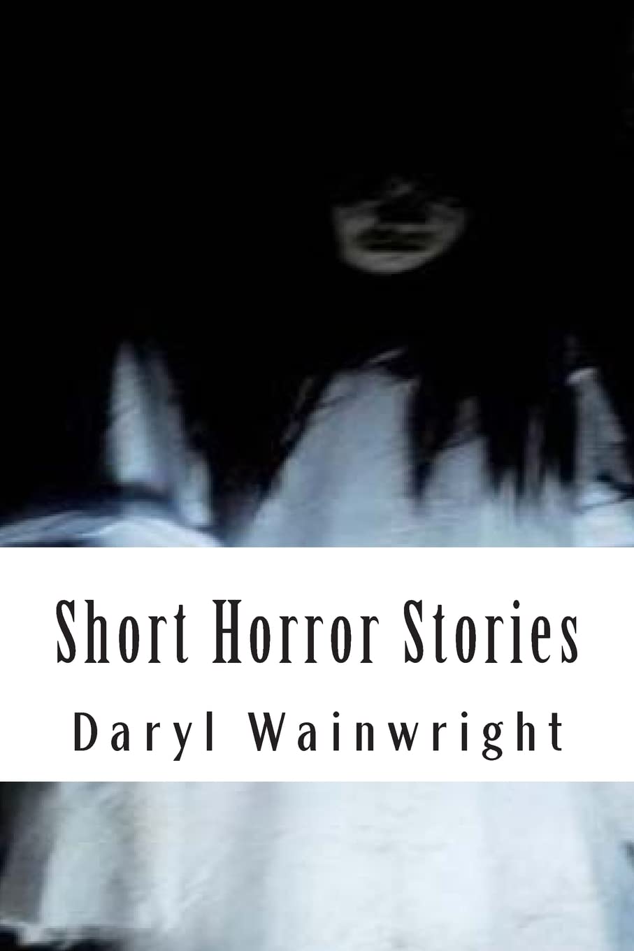 Short Scary Stories: Warning: Contains violence and strong language poster