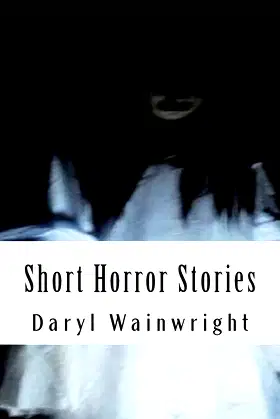 Short Scary Stories: Warning: Contains violence and strong language poster