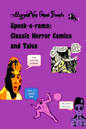 Morgana Von Ghoul Presents: Spook-o-Rama: Classic Horror Comics and Tales poster