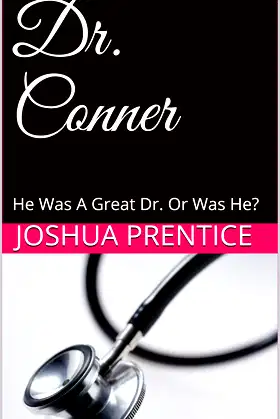 Dr. Conner: He Was A Great Dr. Or Was He? poster