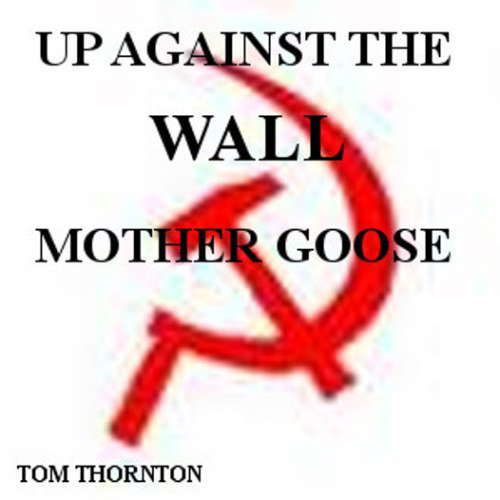 UP AGAINST THE WALL MOTHER GOOSE poster