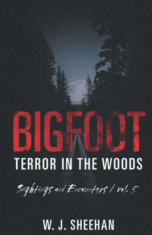 Bigfoot Terror in the Woods: Sightings and Encounters, Volume 5 poster