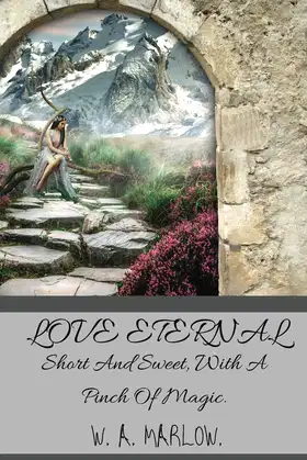 Love Eternal: Short And Sweet, With A Pinch Of Magic. poster